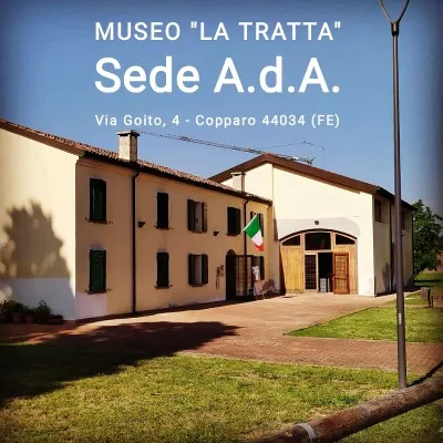 Museo delle tradizioni e della cultura materiale del copparese "La Tratta"